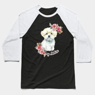 I love my Maltese Cute Maltese Puppy with Flowers Watercolor Art Baseball T-Shirt